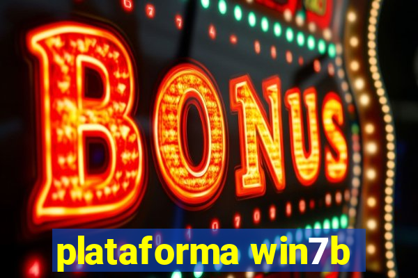 plataforma win7b